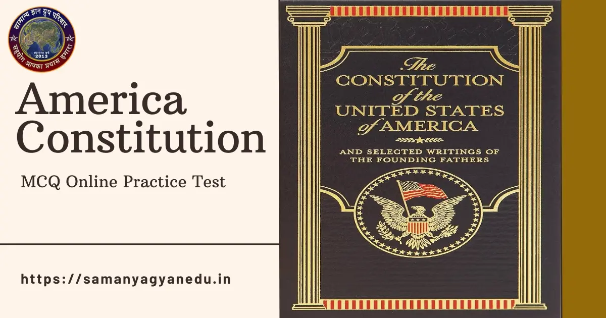 America Constitution MCQ Online Practice Test